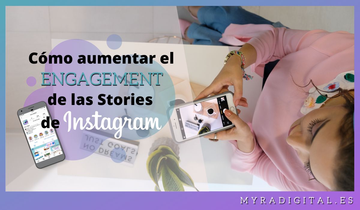 Aumenta el engagement de tus stories en Instagram